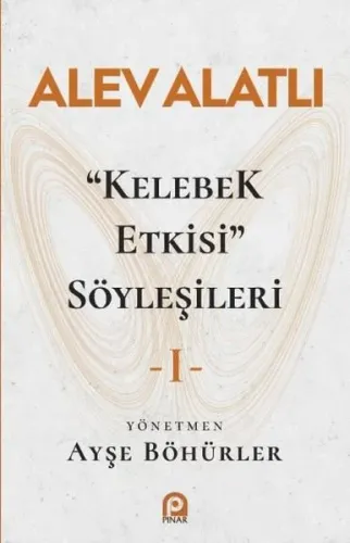 "Kelebek Etkisi" Söyleşileri 1