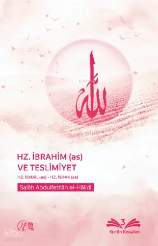 Hz. İbrahim (as) ve Teslimiyet