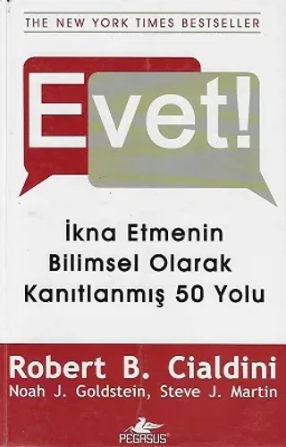 Evet! - İkna Etmenin Bilimsel Olarak Kanıtlanmış 50 Yolu