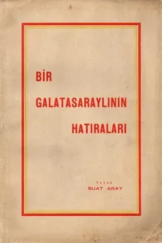 Bir Galatasaraylının Hatıraları