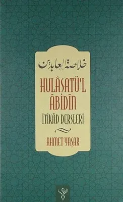 Hulâsatu'l Âbidin - İtikad Dersleri