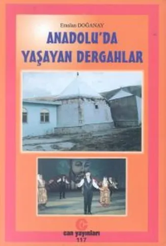Anadolu'da Yaşayan Dergahlar