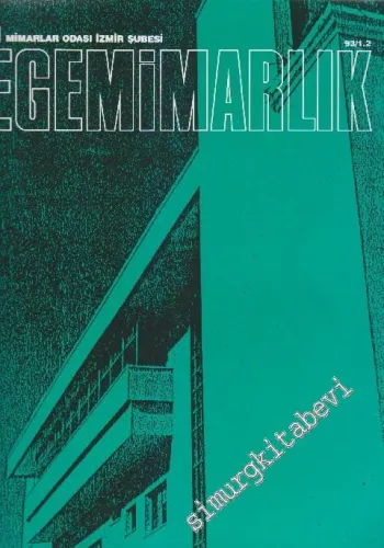Ege Mimarlık Dergisi - 1993/1-2    3  Ocak - Şubat