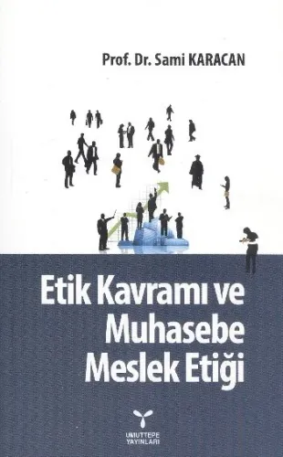 Etik Kavramı ve Muhasebe Meslek Etiği