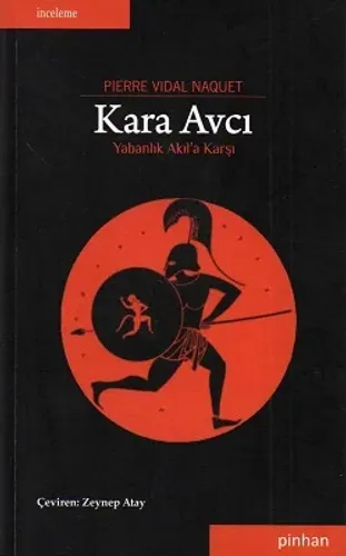 Kara Avcı Yabanlık Akıl'a Karşı