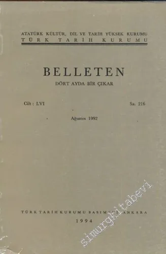 Türk Tarih Kurumu Belleten - Sayı: 216    Yıl: 56  Ağustos