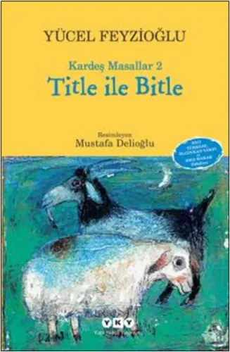 Titleile Bitle; Kardeş Masallar 2