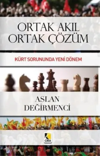 Ortak Akıl Ortak Çözüm  Kürt Sorununda Yeni Dönem