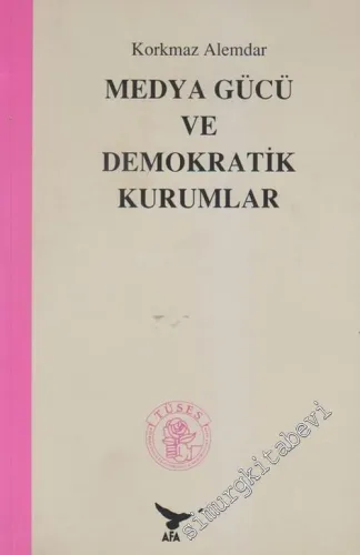 Medya Gücü ve Demokratik Kurumlar -        1999