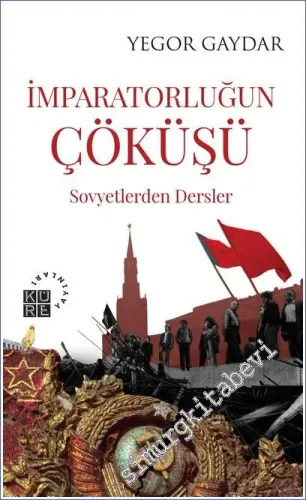 İmparatorluğun Çöküşü : Sovyetlerden Dersler -         2022