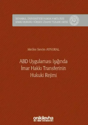 ABD Uygulaması Işığında İmar Hakkı Transferinin Hukuki Rejimi