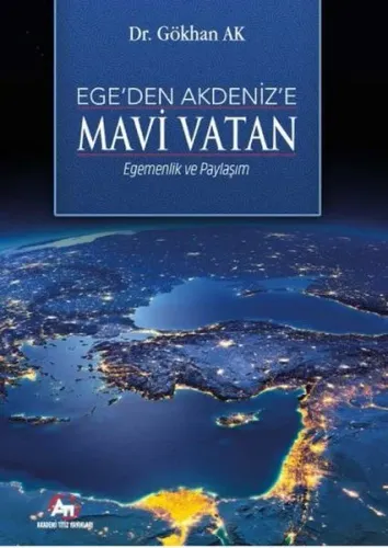 Ege'den Akdeniz'e Mavi Vatan; - Egemenlik ve Paylaşım-
