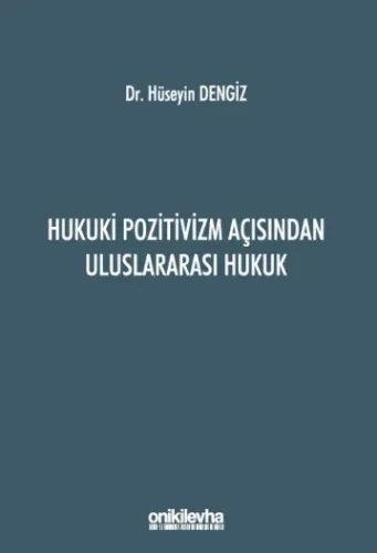 Hukuki Pozitivizm Açısından Uluslararası Hukuk