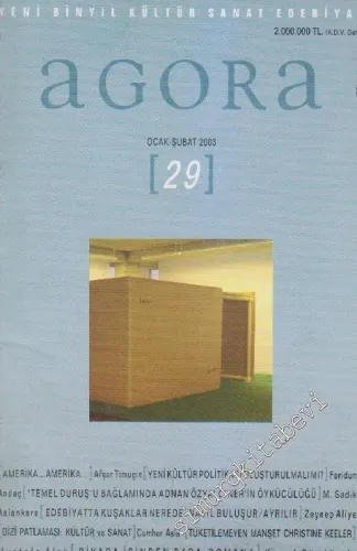 Agora Yeni Binyıl Kültür Sanat Edebiyat Dergisi  - Sayı: 29      Ocak - Şubat 2003