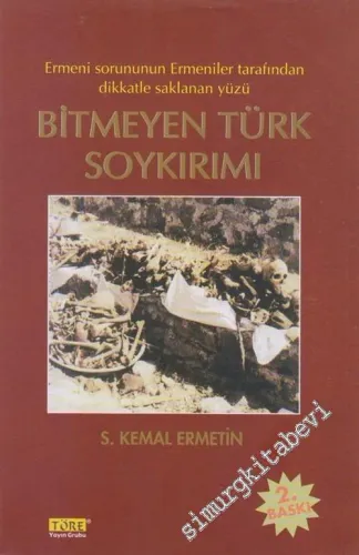 Bitmeyen Türk Soykırımı: Ermeni Sorununun Ermeniler Tarafından Dikkatle Saklanan Yüzü -        2003