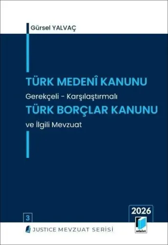 Türk Medeni Kanunu ve Gerekçeli Türk Borçlar Kanunu ve İlgili Mevzuat