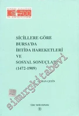 Sicillere Göre Bursa'da İhtida Hareketleri ve Sosyal Sonuçları 1472 - 1909 -         1994