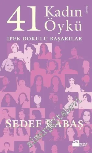 İpek Dokulu Başarılar: 41 Kadın 41 Öykü