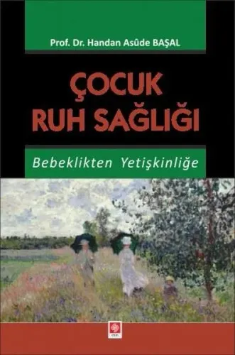 Çocuk Ruh Sağlığı - Bebeklikten Yetişkinliğe