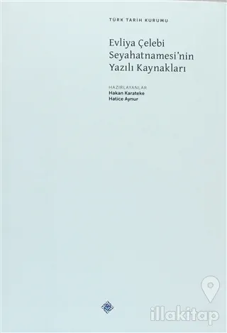 Evliya Çelebi Seyahatnamesi'nin Yazılı Kaynakları (Ciltli)