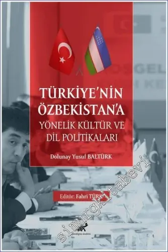 Türkiye'nin Özbekistan'a Yönelik Kültür ve Dil Politikaları -         2023