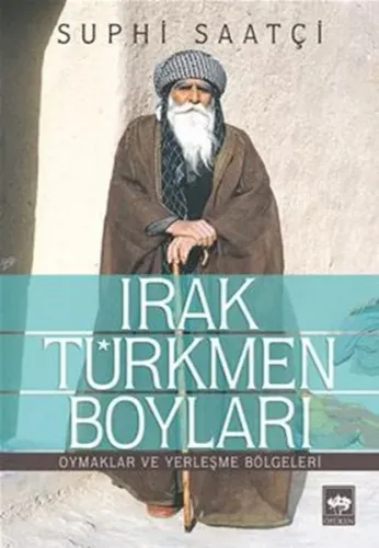 Irak Türkmen Boyları; Oymaklar ve Yerleşme Bölgeleri