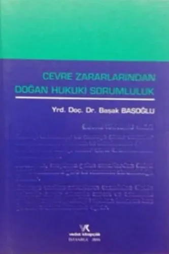 Çevre Zararlarından Doğan Hukuki Sorumluluk