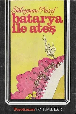 Batarya İle Ateş ve Tarihin Yılan Hikayesi