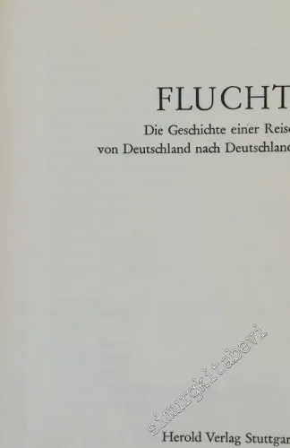 Flucht: Die Gechichte einer Reise von Deutschland nach Deutschland -        1966
