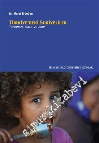 Türkiye'deki Suriyeliler: Toplumsal Kabul ve Uyum -
