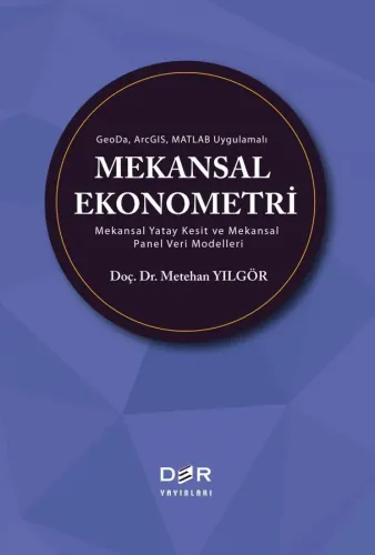 GeoDa, ArcGIS, MATLAB Uygulamalı MEKANSAL EKONOMETRİ %10 indirimli Met