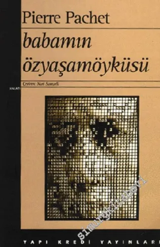 Babamın Özyaşamöyküsü - Otobiyografisi -        2001