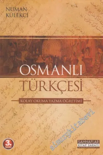 Osmanlı Türkçesi: Kolay Okuma Yazma Öğretimi -