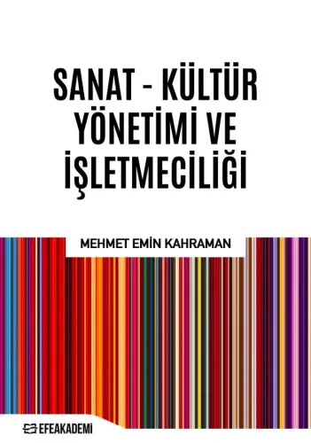 Sanat – Kültür Yönetimi Ve İşletmeciliği Mehmet Emin KAHRAMAN