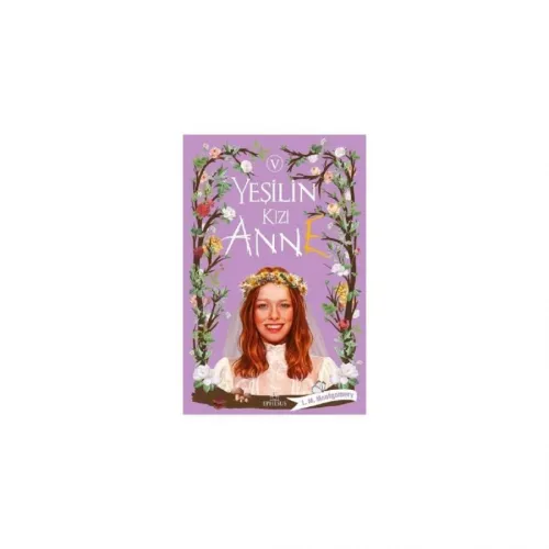 YEŞİLİN KIZI ANNE 5 - CİLTLİ