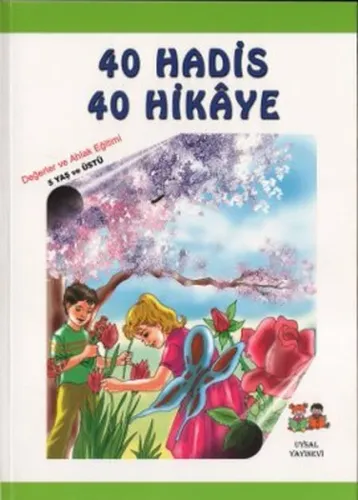 40 Hadis 40 Hikaye; 5+ Yaş