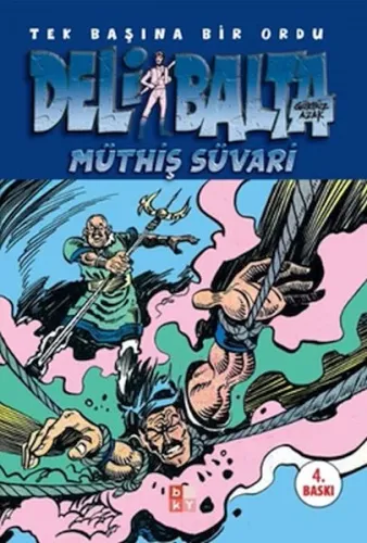 Deli Balta; Müthiş Süvari