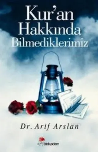 Kuran Hakkında Bilmediklerimiz
