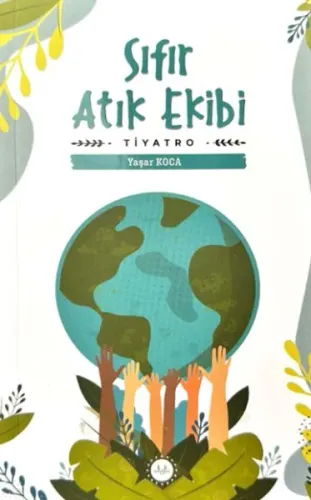 Sıfır Atık Ekibi;Tiyatro