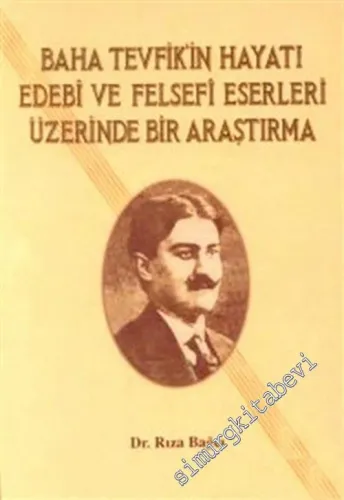 Baha Tevfik'in Hayatı Edebi ve Felsefi Eserleri Üzerinde Bir Araştırma -        1996