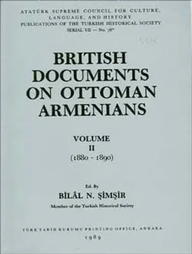 British Documents On Ottoman Armenians , Volume II (1880-1890)