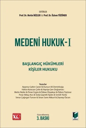 Medeni Hukuk - I Başlangıç Hükümleri - Kişiler Hukuku Ders Kitabı