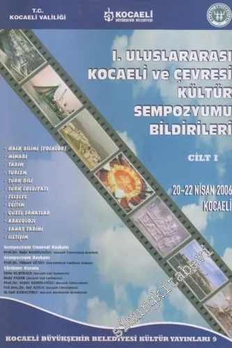 I. Uluslar arası Kocaeli ve Çevresi Kültür Sempozyumu Bildirileri Cilt 1 -        2007