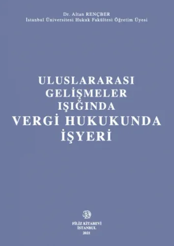Uluslararası Gelişmeler Işığında Vergi Hukukunda İşyeri