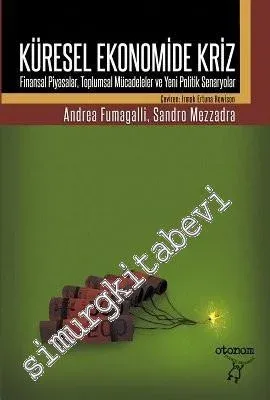 Küresel Ekonomide Kriz: Finansal Piyasalar, Toplumsal Mücadeleler ve Yeni Politik Senaryolar -         2012