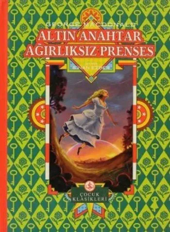 Altın Anahtar (Ciltli); Ağırlıksız Prenses