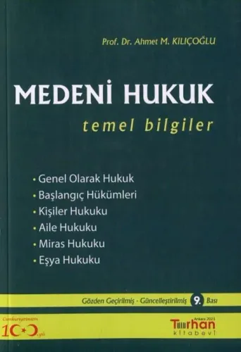 Medeni Hukuk Temel Bilgiler (Ahmet M. Kılıçoğlu)