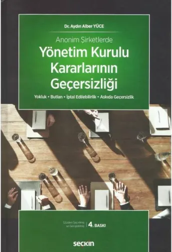 Anonim Şirketlerde Yönetim Kurulu Kararlarının Geçersizliği