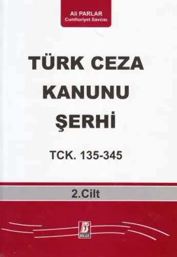 Türk Ceza Kanunu Şerhi TCK. 135- 345 ( 2 Cilt Takım ) Ali Parlar