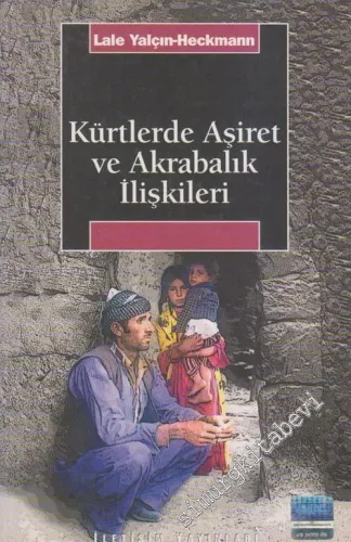 Kürtlerde Aşiret ve Akrabalık İlişkileri -        2012
